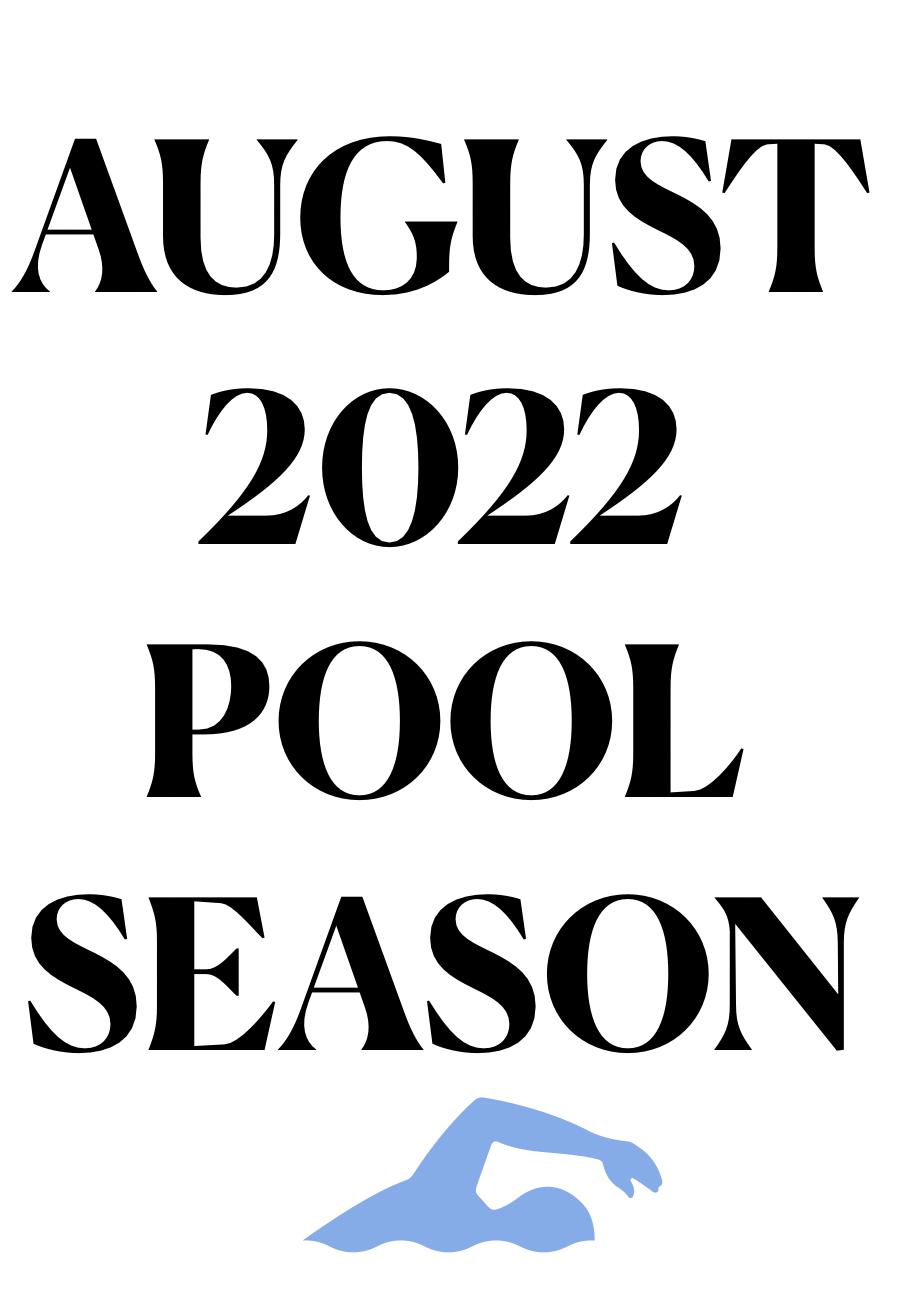 AUGUST 2022 POOL SEASON 12 AUG 2022
