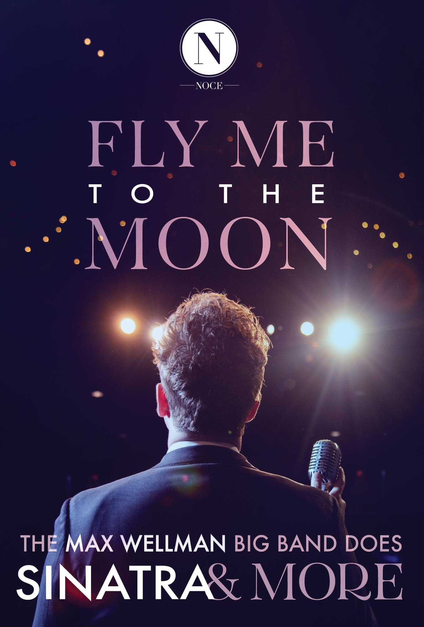 Fly Me To The Moon The Max Wellman Big Band does Sinatra & More