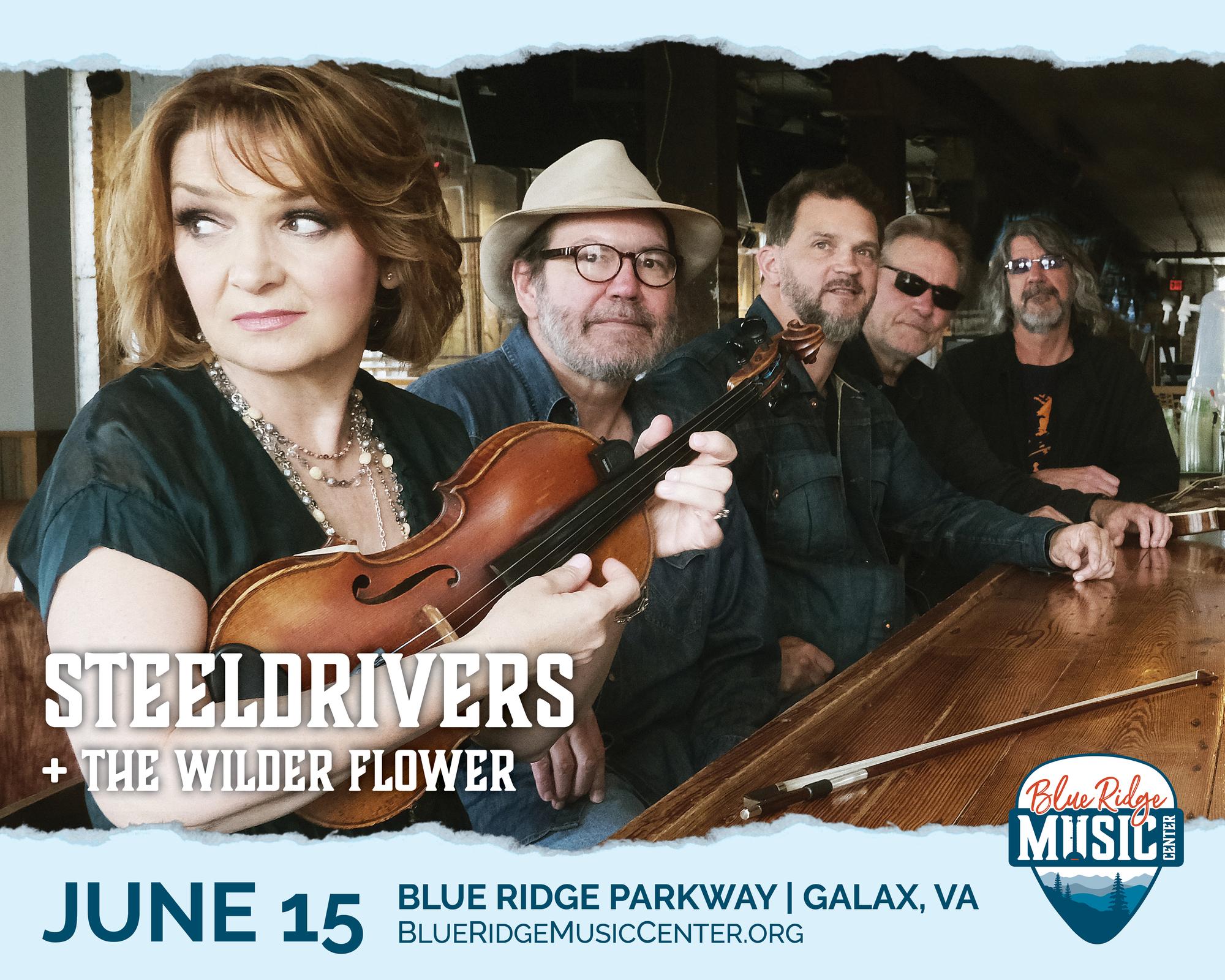 The SteelDrivers + The Wilder Flower at The Blue Ridge Music Center